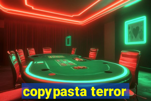 copypasta terror